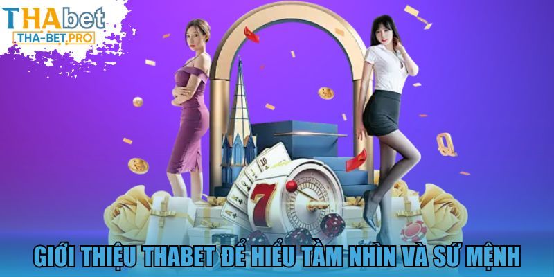 Giới thiệu THABET để hiểu tầm nhìn và sứ mệnh