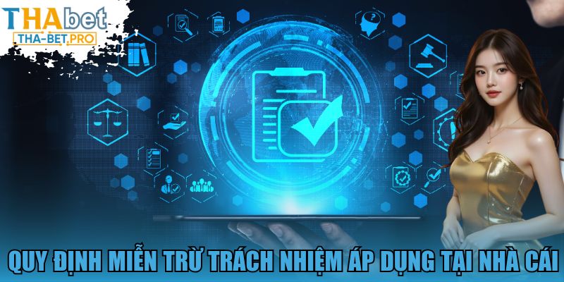 Quy định miễn trừ trách nhiệm áp dụng tại nhà cái